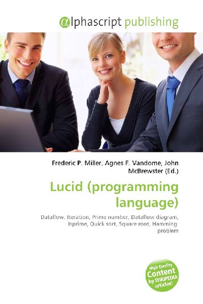 Lucid (programming language):         Dataflow, Iteration, Prime number, Dataflow diagram, Isprime, Quick        sort, Square root, Hamming problem