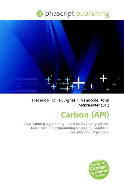 Carbon (API):         Application programming interface, Operating system, Macintosh, C        (programming language), Graphical user interface, Objective-C