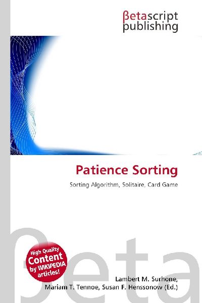 Patience Sorting: Sorting Algorithm, Solitaire, Card Game