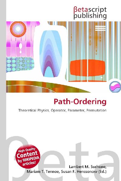 Path-Ordering: Theoretical Physics, Operator, Parameter, Permutation