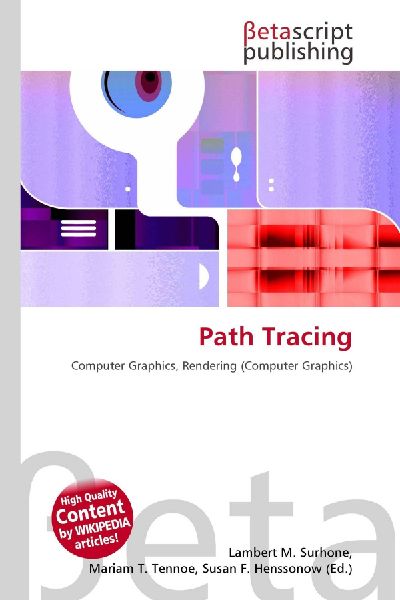 Path Tracing: Computer Graphics, Rendering (Computer Graphics)