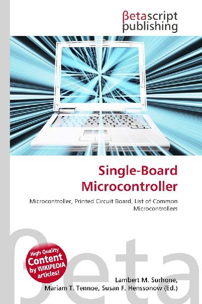 Single-Board Microcontroller: Microcontroller, Printed Circuit Board, List of Common Microcontrollers