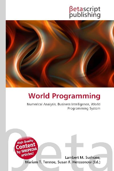 World Programming: Numerical Analysis, Business Intelligence, World Programming System