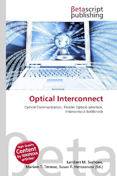 Optical Interconnect: Optical Communication, Parallel Optical Interface, Interconnect Bottleneck