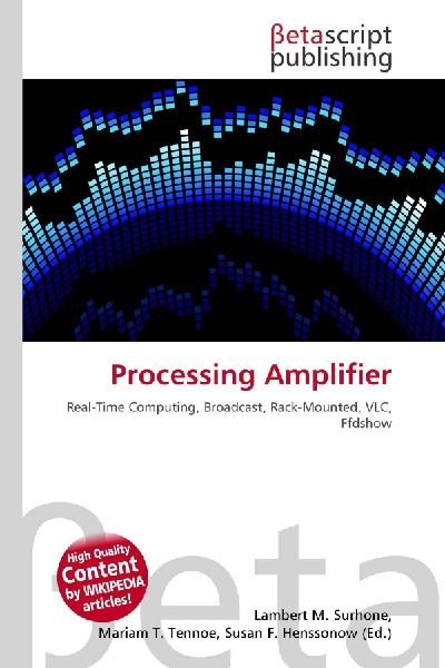 Processing Amplifier: Real-Time Computing, Broadcast, Rack-Mounted, VLC, Ffdshow