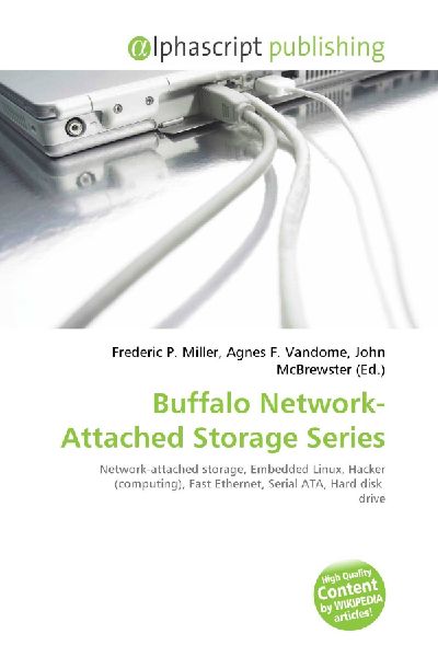 Buffalo Network-Attached Storage Series:         Network-attached storage, Embedded Linux, Hacker (computing), Fast        Ethernet, Serial ATA, Hard disk drive