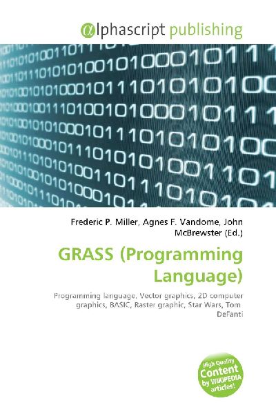 GRASS (Programming Language):         Programming language, Vector graphics, 2D computer graphics, BASIC,        Raster graphic, Star Wars, Tom DeFanti