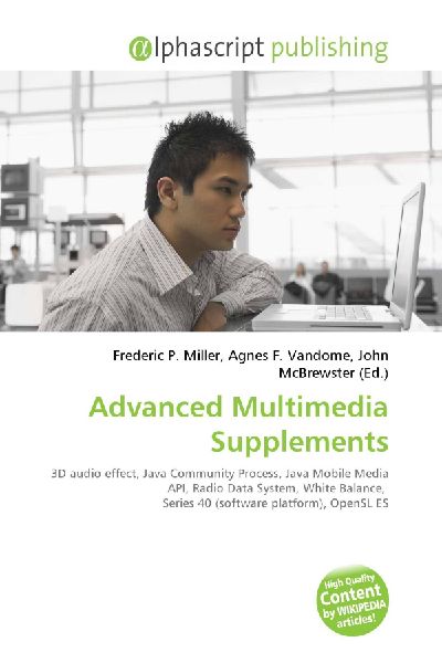 Advanced Multimedia Supplements:         3D audio effect, Java Community Process, Java Mobile Media API, Radio        Data System, White Balance, Series 40 (software platform), OpenSL ES