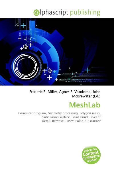 MeshLab:         Computer program, Geometry processing, Polygon mesh, Subdivision        surface, Point cloud, Level of detail, Iterative Closest Point, 3D        scanner