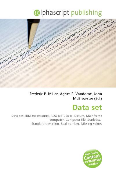 Data set:         Data set (IBM mainframe), ADO.NET, Data, Datum, Mainframe computer,        Computer file, Statistics, Standard deviation, Real number, Missing        values