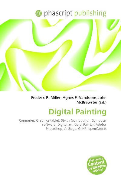 Digital Painting:         Computer, Graphics tablet, Stylus (computing), Computer software,        Digital art, Corel Painter, Adobe Photoshop, ArtRage, GIMP, openCanvas
