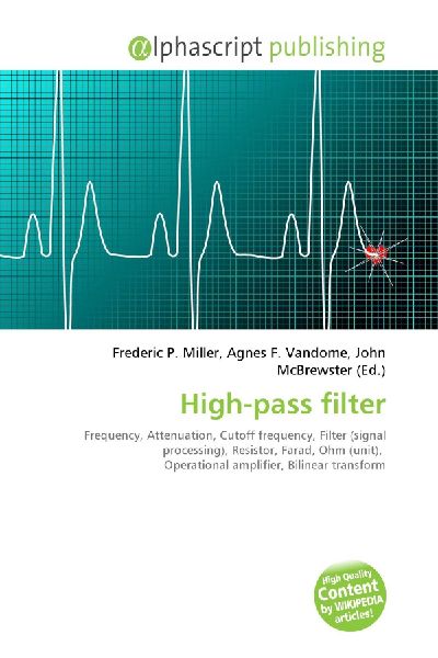 High-pass filter:         Frequency, Attenuation, Cutoff frequency, Filter (signal processing),        Resistor, Farad, Ohm (unit), Operational amplifier, Bilinear transform