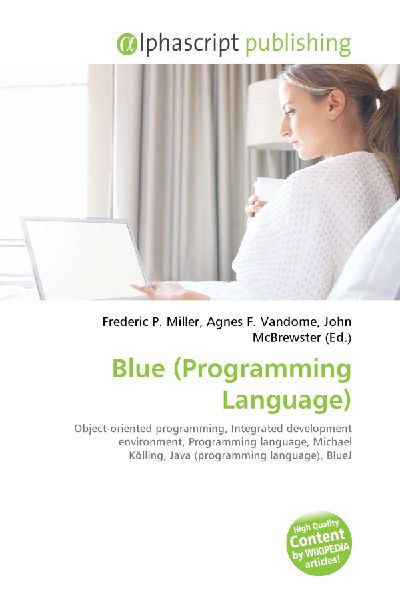 Blue (Programming Language):         Object-oriented programming, Integrated development environment,        Programming language, Michael Kölling, Java (programming language),        BlueJ