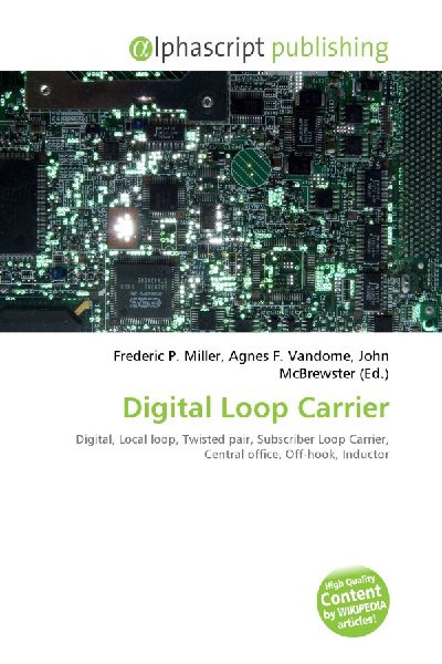 Digital Loop Carrier:         Digital, Local loop, Twisted pair, Subscriber Loop Carrier, Central        office, Off-hook, Inductor
