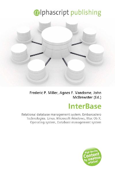 InterBase:         Relational database management system, Embarcadero Technologies, Linux,        Microsoft Windows, Mac OS X, Operating system, Database management        system