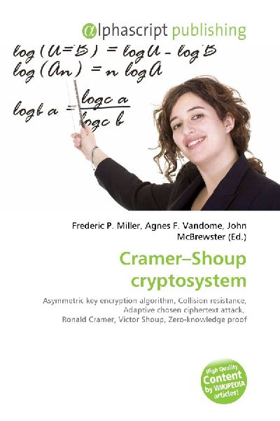 Cramer-Shoup cryptosystem:         Asymmetric key encryption algorithm, Collision resistance, Adaptive        chosen ciphertext attack, Ronald Cramer, Victor Shoup, Zero-knowledge        proof