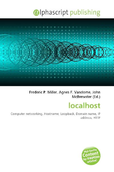 localhost: Computer networking, Hostname, Loopback, Domain name, IP address, HTTP
