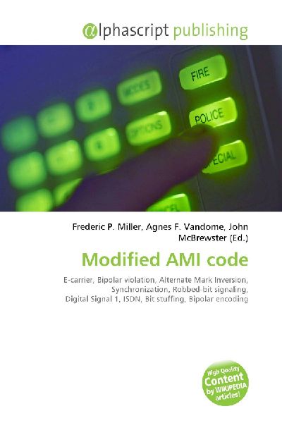 Modified AMI code:         E-carrier, Bipolar violation, Alternate Mark Inversion, Synchronization,        Robbed-bit signaling, Digital Signal 1, ISDN, Bit stuffing, Bipolar        encoding