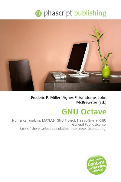 GNU Octave:         Numerical analysis, MATLAB, GNU Project, Free software, GNU General        Public License, Back-of-the-envelope calculation, Interpreter        (computing)