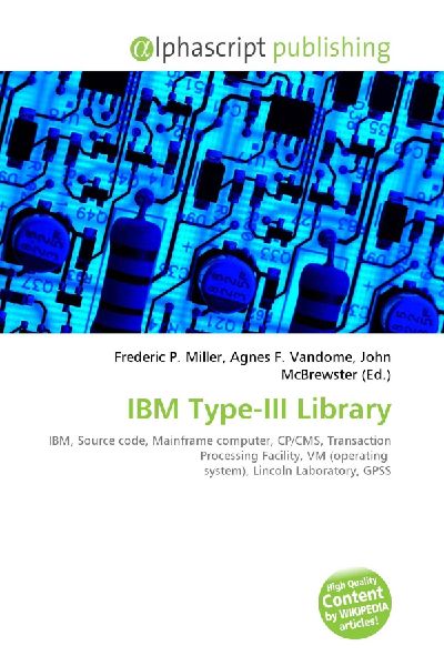 IBM Type-III Library:         IBM, Source code, Mainframe computer, CP/CMS, Transaction Processing        Facility, VM (operating system), Lincoln Laboratory, GPSS