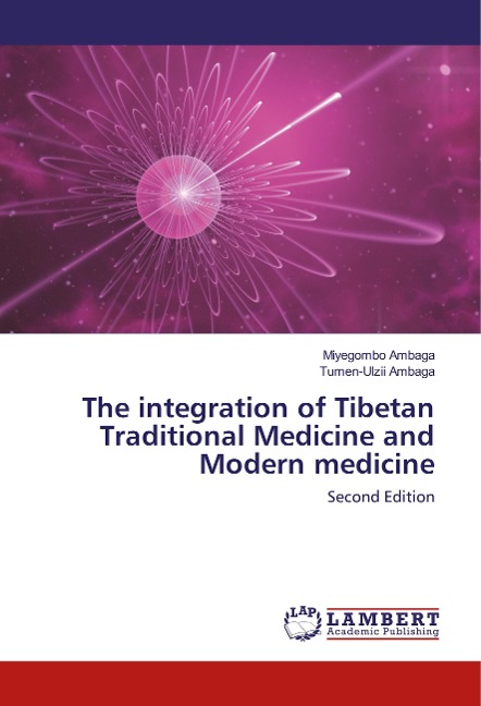 The integration of Tibetan Traditional Medicine and Modern medicine: Second Edition