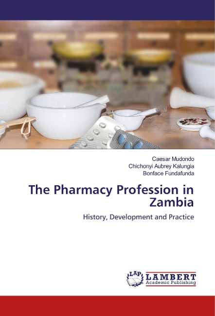 The Pharmacy Profession in Zambia: History, Development and Practice