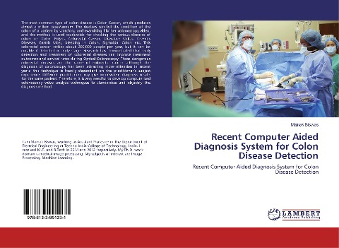 Recent Computer Aided Diagnosis System for Colon Disease Detection: Recent Computer Aided Diagnosis System for Colon Disease Detection