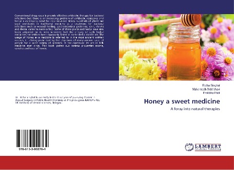Honey a sweet medicine: A foray into natural therapies