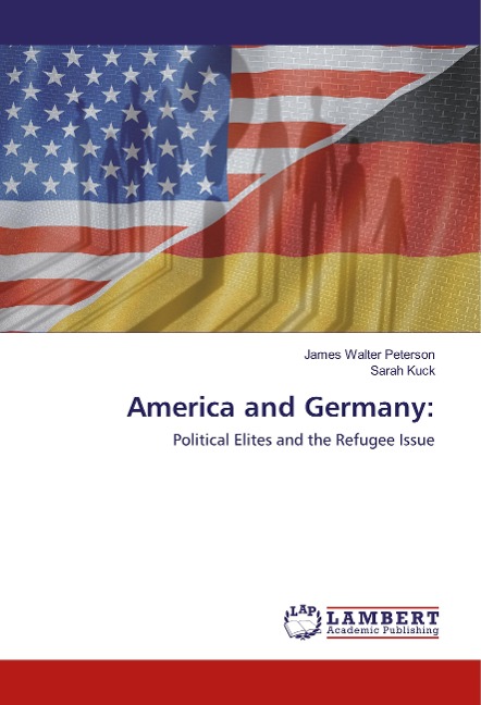 America and Germany:: Political Elites and the Refugee Issue