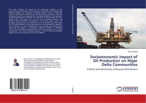 Socioeconomic Impact of Oil Production on Niger Delta Communities: A Mirror into the Destiny of Resource Rich Nations