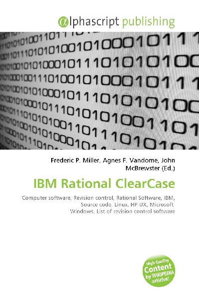 IBM Rational ClearCase:         Computer software, Revision control, Rational Software, IBM, Source        code, Linux, HP-UX, Microsoft Windows, List of revision control software