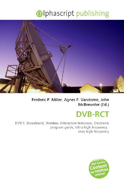 DVB-RCT:         DVB-T, Broadband, Wireless, Interactive television, Electronic program        guide, Ultra high frequency, Very high frequency