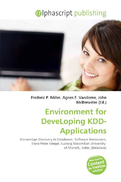 Environment for DeveLoping KDD-Applications:         Knowledge Discovery in Databases, Software framework, Hans-Peter        Kriegel, Ludwig Maximilian University of Munich, Index (database)
