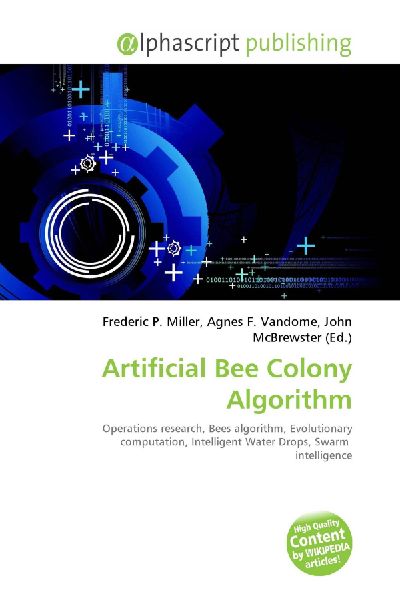 Artificial Bee Colony Algorithm:         Operations research, Bees algorithm, Evolutionary computation,        Intelligent Water Drops, Swarm intelligence
