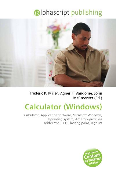 Calculator (Windows):         Calculator, Application software, Microsoft Windows, Operating system,        Arbitrary-precision arithmetic, IEEE, Floating point, Bignum