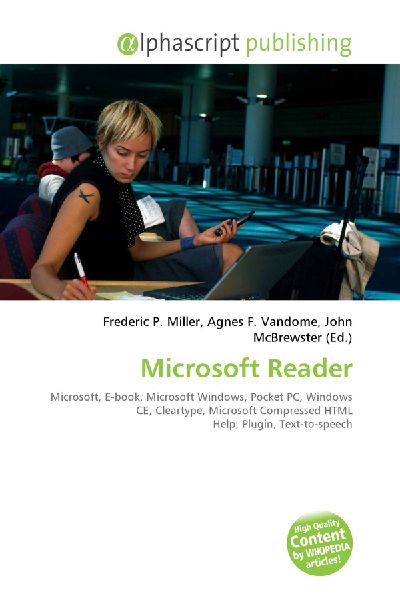 Microsoft Reader:         Microsoft, E-book, Microsoft Windows, Pocket PC, Windows CE, Cleartype,        Microsoft Compressed HTML Help, Plugin, Text-to-speech