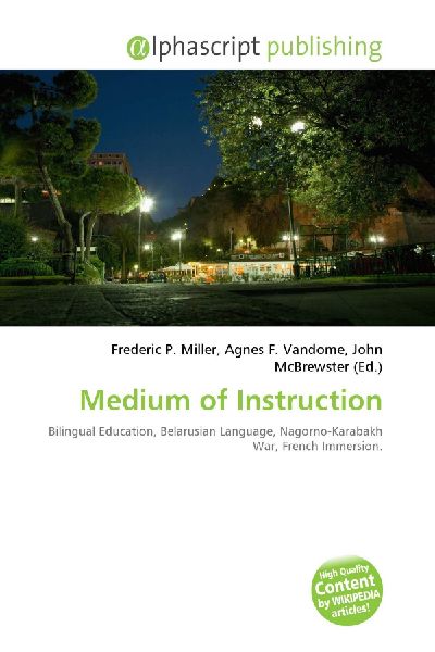 Medium of Instruction: Bilingual Education, Belarusian Language, Nagorno-Karabakh War, French        Immersion.