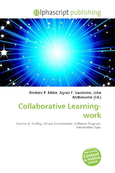 Collaborative Learning-work: Charles A. Findley, Virtual Environment, Software Program, Information Age.