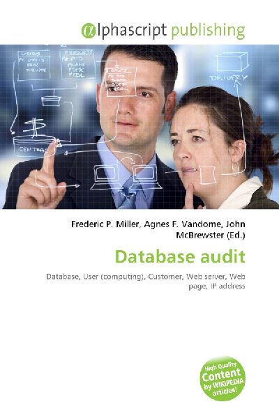Database audit: Database, User (computing), Customer, Web server, Web page, IP address