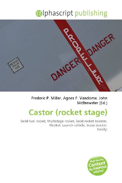 Castor (rocket stage):         Solid-fuel rocket, Multistage rocket, Solid rocket booster, Thiokol,        Launch vehicle, Scout (rocket family)