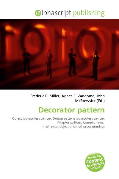 Decorator pattern:         Object (computer science), Design pattern (computer science), Adapter        pattern, Compile time, Inheritance (object-oriented programming)