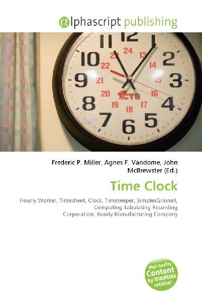 Time Clock:         Hourly Worker, Timesheet, Clock, Timekeeper, SimplexGrinnell, Computing        Tabulating Recording Corporation, Bundy Manufacturing Company