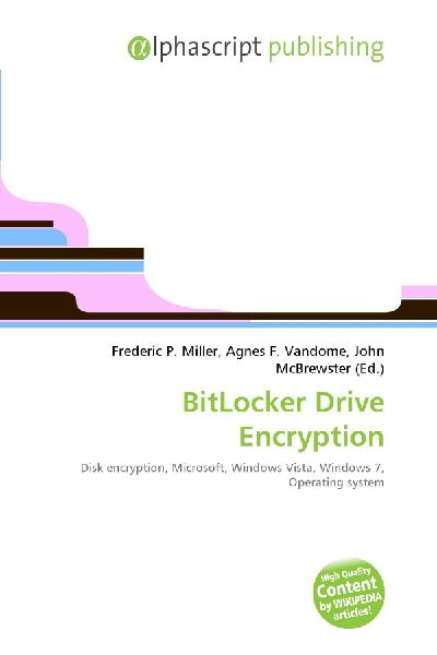 BitLocker Drive Encryption: Disk encryption, Microsoft, Windows Vista, Windows 7, Operating system