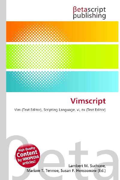 Vimscript: Vim (Text Editor), Scripting Language, vi, ex (Text Editor)
