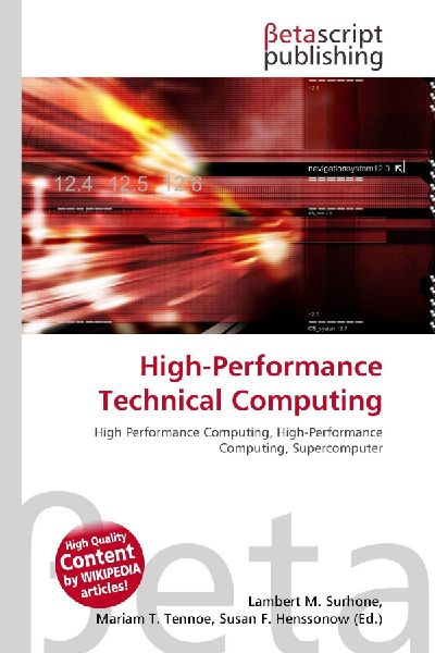 High-Performance Technical Computing: High Performance Computing, High-Performance Computing, Supercomputer
