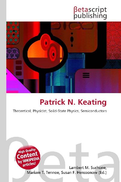 Patrick N. Keating: Theoretical, Physicist, Solid-State Physics, Semiconductors