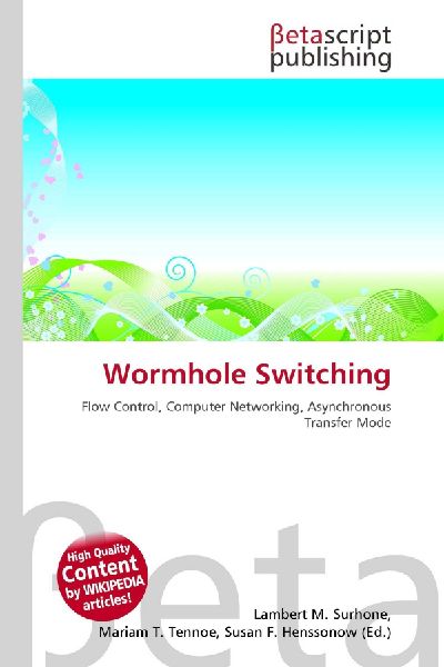 Wormhole Switching: Flow Control, Computer Networking, Asynchronous Transfer Mode
