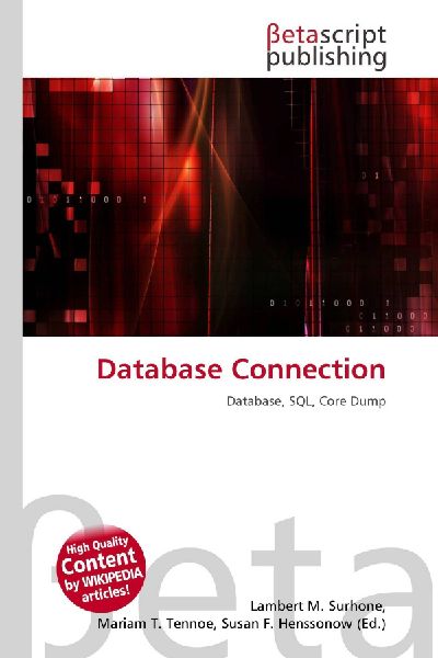 Database Connection: Database, SQL, Core Dump