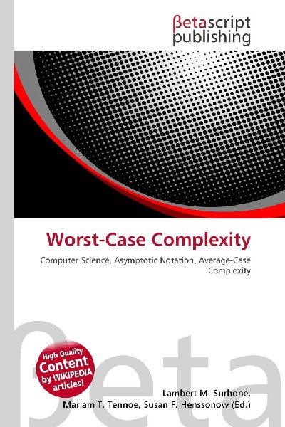 Worst-Case Complexity: Computer Science, Asymptotic Notation, Average-Case Complexity