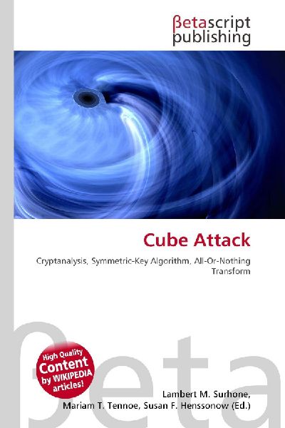 Cube Attack: Cryptanalysis, Symmetric-Key Algorithm, All-Or-Nothing Transform